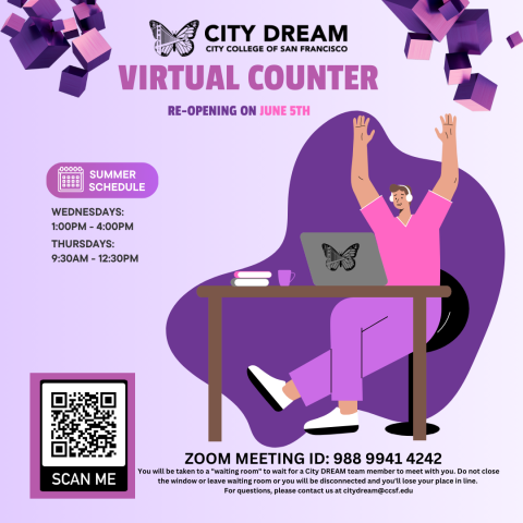Virtual Counter Wednesdays 1PM-4PM Thursdays 9:30AM-12:30PM https://ccsf-edu.zoom.us/j/98899414242 